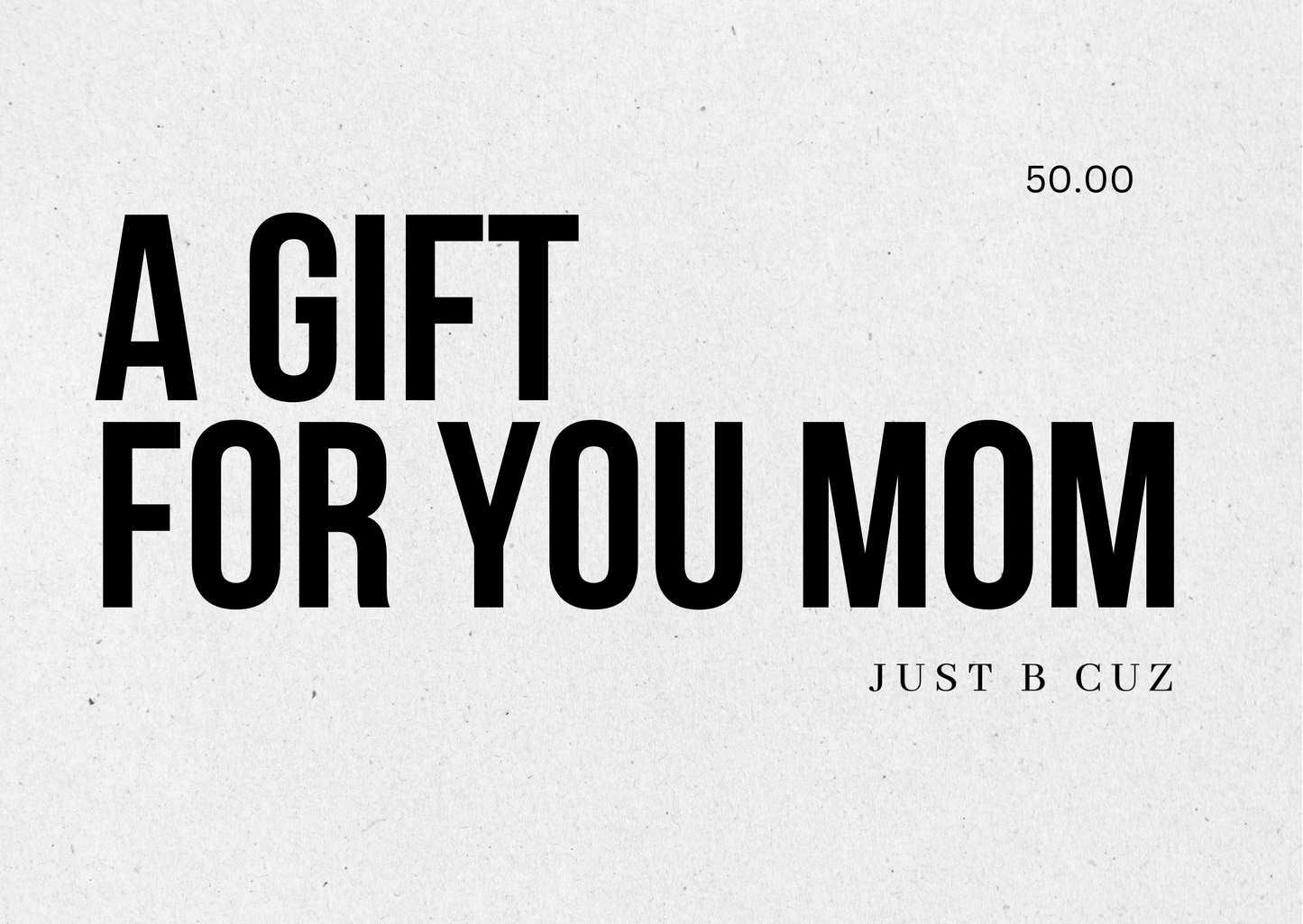 GIFT CARD FOR MOM