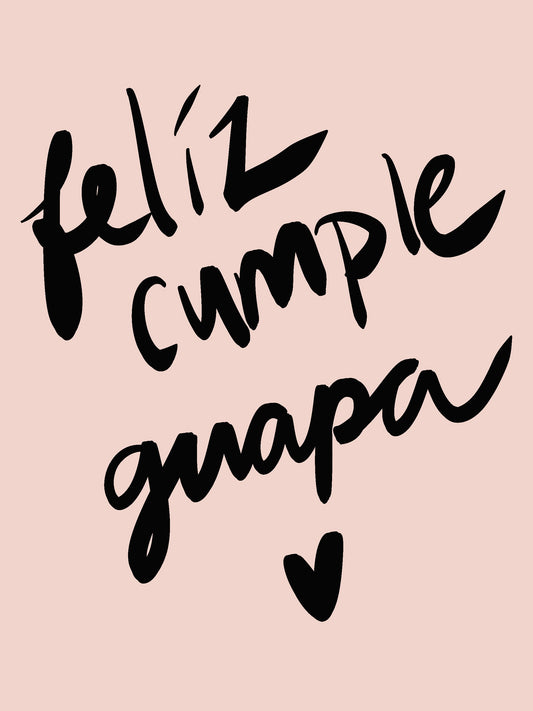 Feliz Cumple Guapa/Guapo